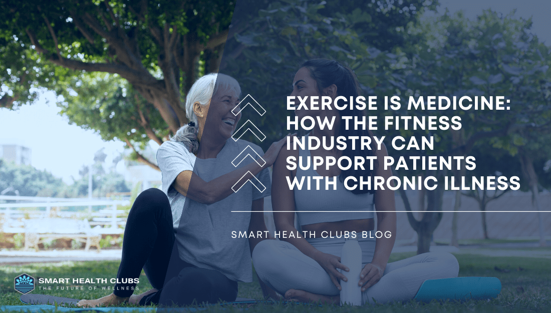 Exercise-is-Medicine_-How-the-Fitness-Industry-can-Support-Patients-with-Chronic-Illness